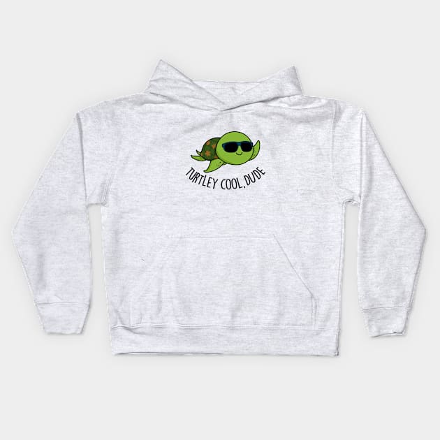 Turtley Cool Dude Cute Turtle Pun Kids Hoodie by punnybone